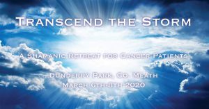 Transcend the Storm - Shamanic Cancer Retreat